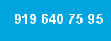 919 640 75 95